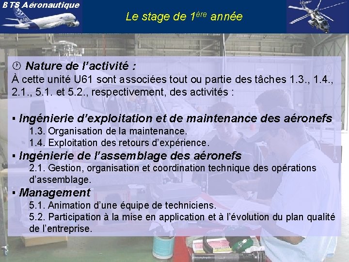 BTS Aéronautique Le stage de 1ère année Nature de l’activité : À cette unité