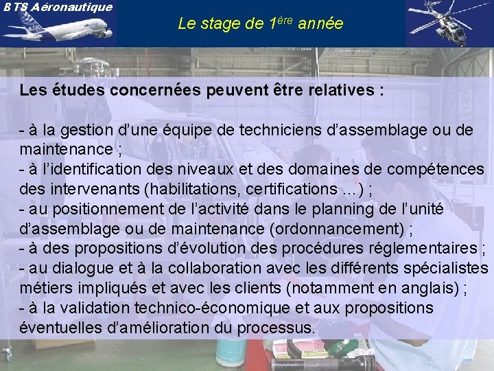 BTS Aéronautique Le stage de 1ère année Les études concernées peuvent être relatives :