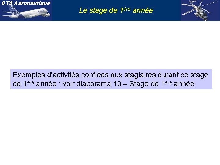 BTS Aéronautique Le stage de 1ère année Exemples d’activités confiées aux stagiaires durant ce