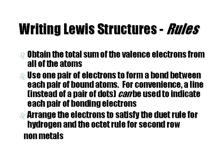 Writing Lewis Structures - Rules b Obtain the total sum of the valence electrons