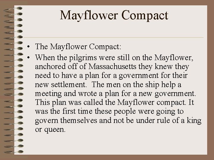 Mayflower Compact • The Mayflower Compact: • When the pilgrims were still on the