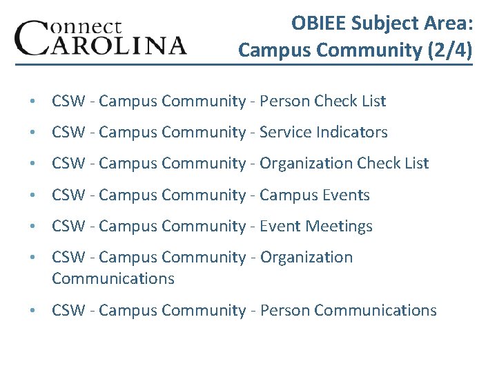 OBIEE Subject Area: Campus Community (2/4) • CSW - Campus Community - Person Check