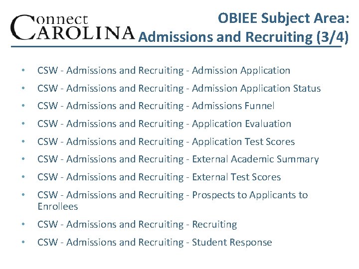 OBIEE Subject Area: Admissions and Recruiting (3/4) • CSW - Admissions and Recruiting -