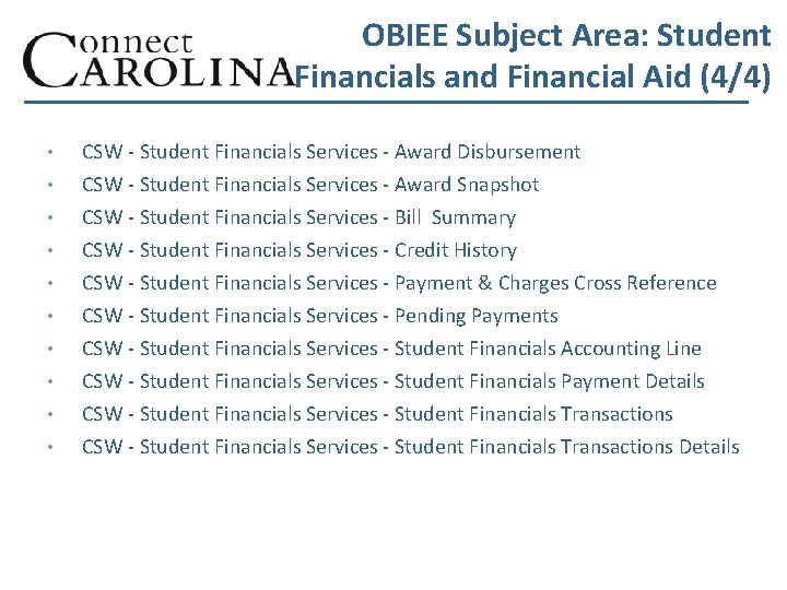 OBIEE Subject Area: Student Financials and Financial Aid (4/4) • CSW - Student Financials