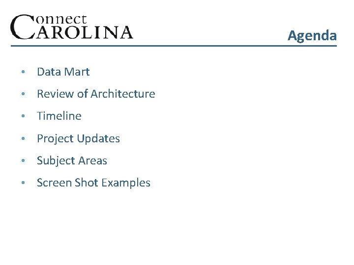 Agenda • Data Mart • Review of Architecture • Timeline • Project Updates •