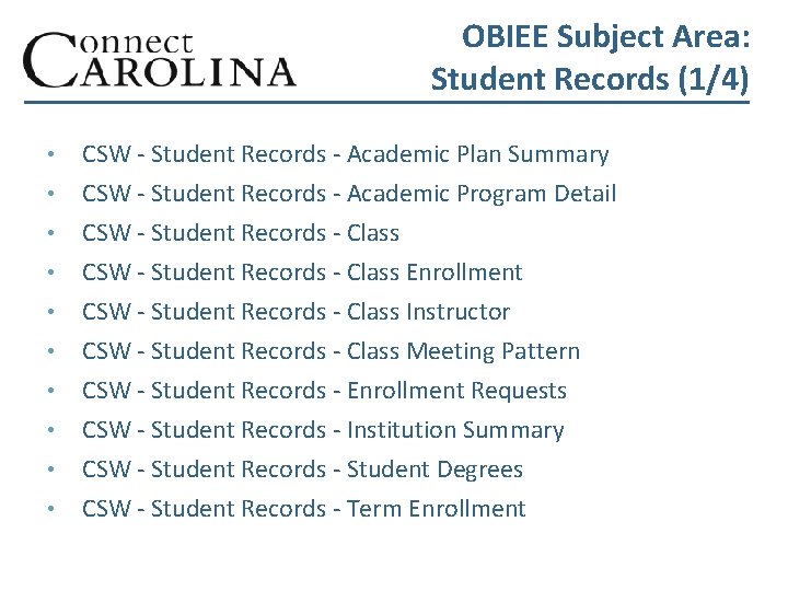 OBIEE Subject Area: Student Records (1/4) CSW - Student Records - Academic Plan Summary