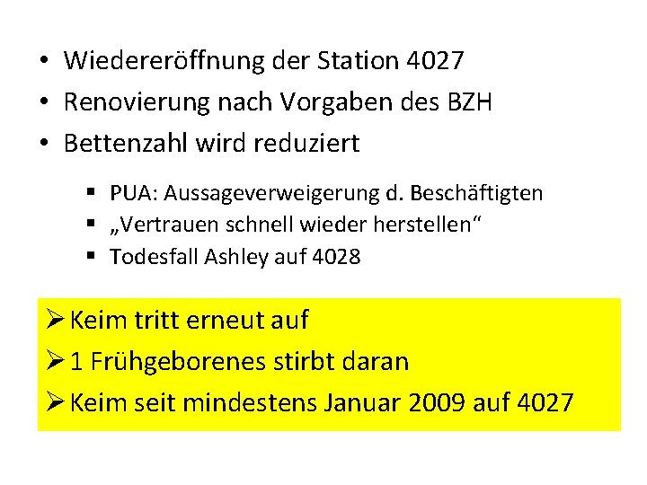  • Wiedereröffnung der Station 4027 • Renovierung nach Vorgaben des BZH • Bettenzahl