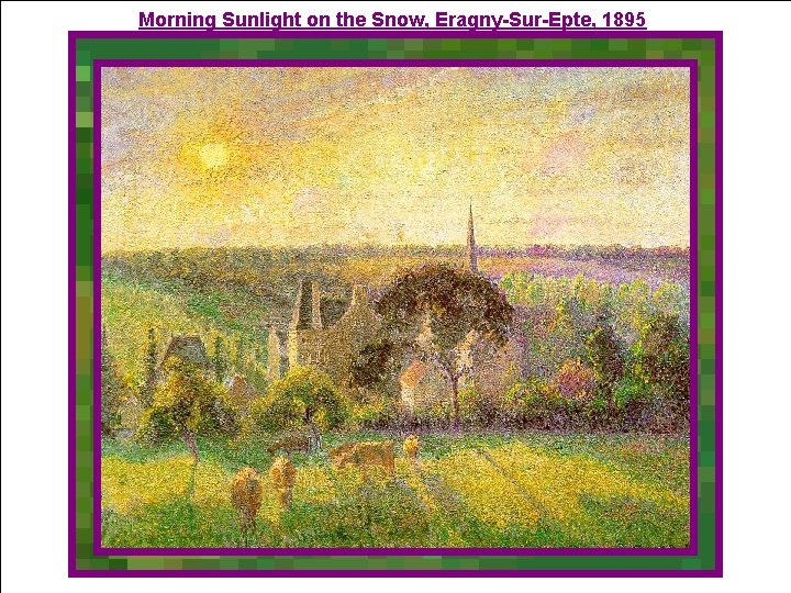 Morning Sunlight on the Snow, Eragny-Sur-Epte, 1895 