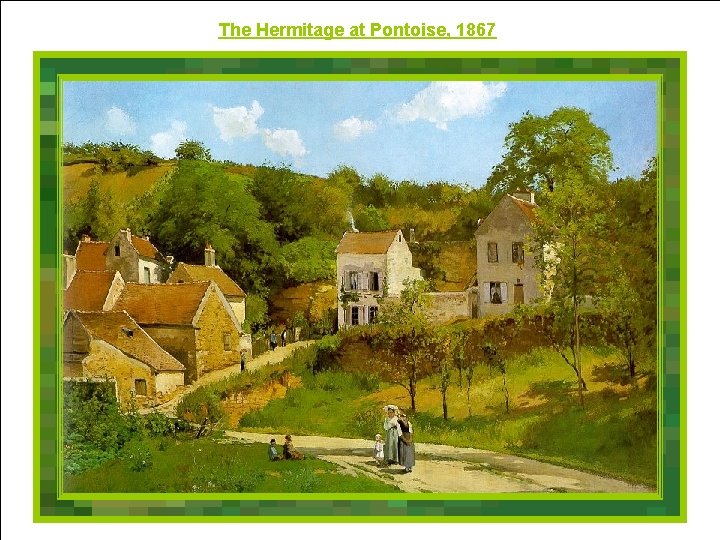 The Hermitage at Pontoise, 1867 