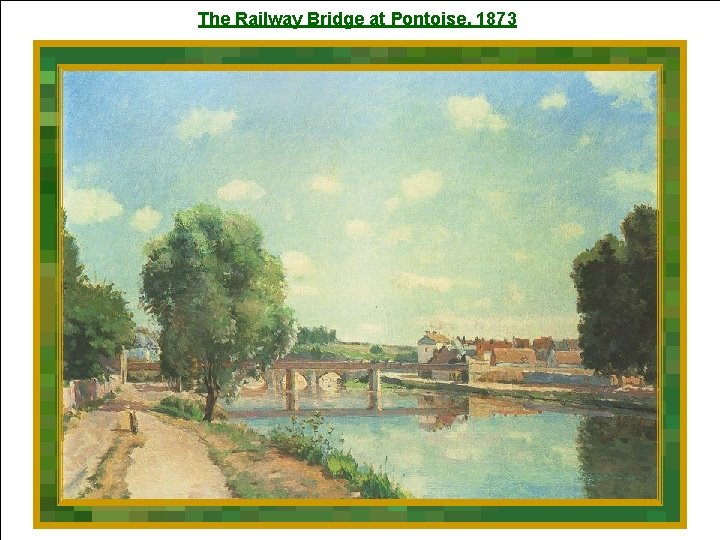 The Railway Bridge at Pontoise, 1873 