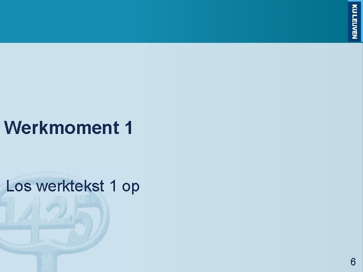 Werkmoment 1 Los werktekst 1 op 6 