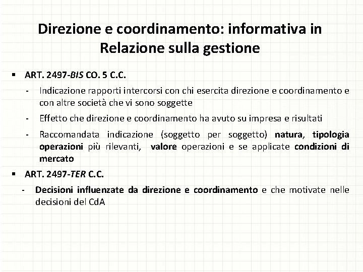 Direzione e coordinamento: informativa in Relazione sulla gestione § ART. 2497 -BIS CO. 5