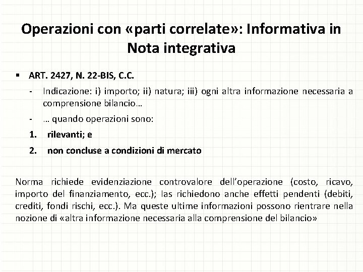Operazioni con «parti correlate» : Informativa in Nota integrativa § ART. 2427, N. 22