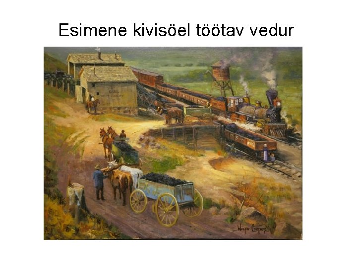 Esimene kivisöel töötav vedur 