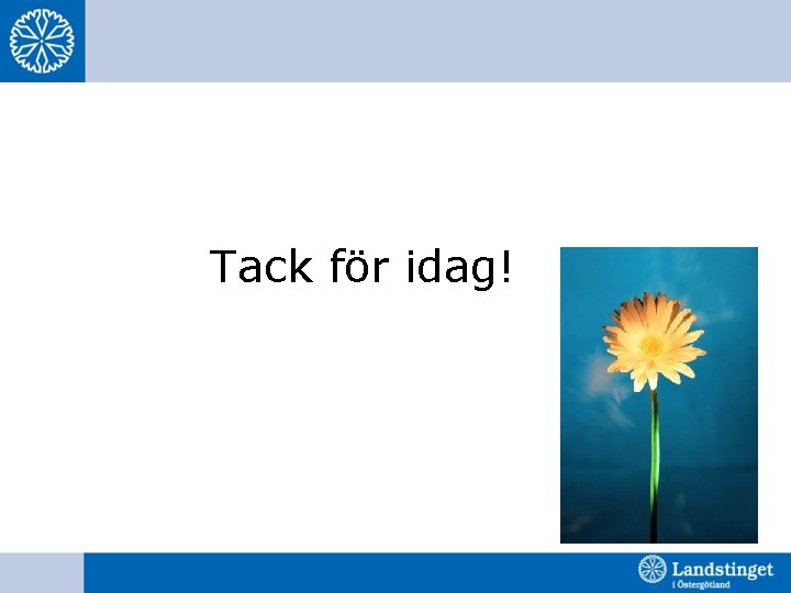 Tack för idag! 