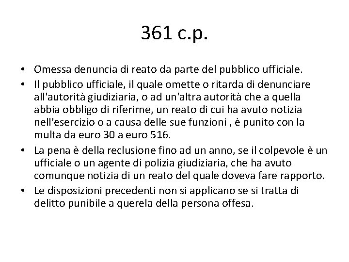 361 c. p. • Omessa denuncia di reato da parte del pubblico ufficiale. •