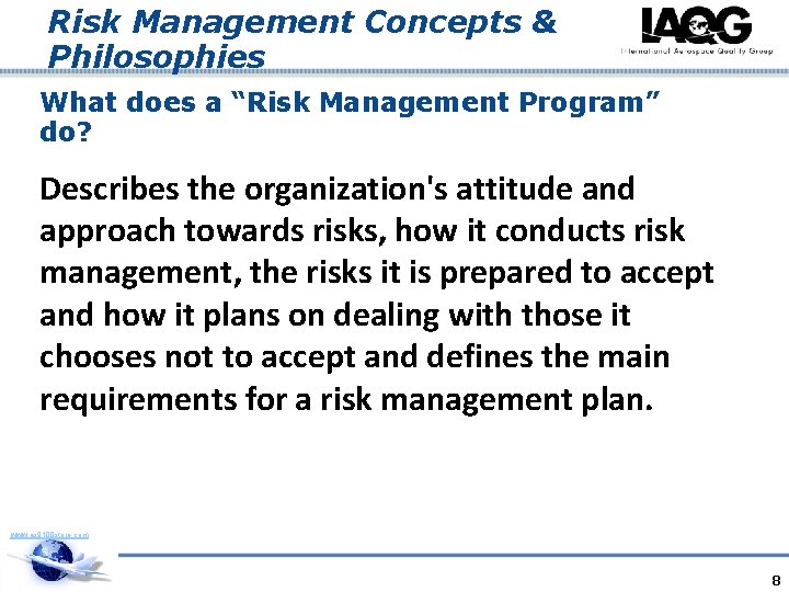 Risk Management Concepts & Philosophies What does a “Risk Management Program” do? Describes the