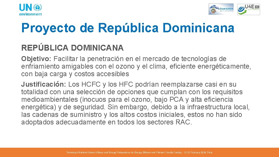 Proyecto de República Dominicana REPÚBLICA DOMINICANA Objetivo: Facilitar la penetración en el mercado de