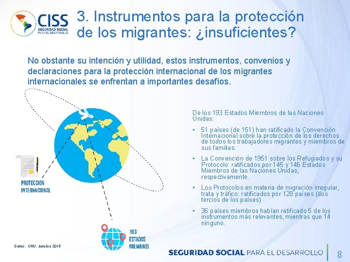 3. Instrumentos para la protección de los migrantes: ¿insuficientes? No obstante su intención y