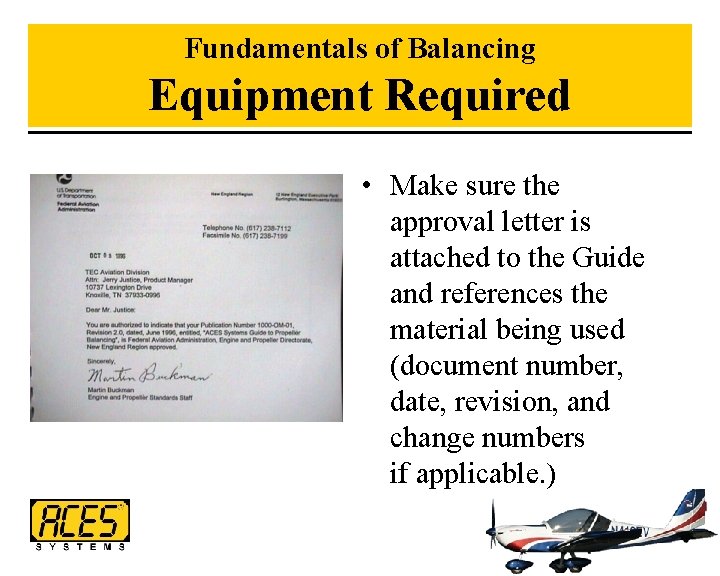 Fundamentals of Balancing Equipment Required • Make sure the approval letter is attached to