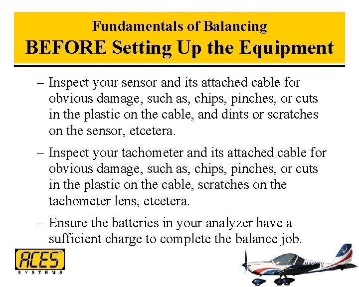 Fundamentals of Balancing BEFORE Setting Up the Equipment – Inspect your sensor and its