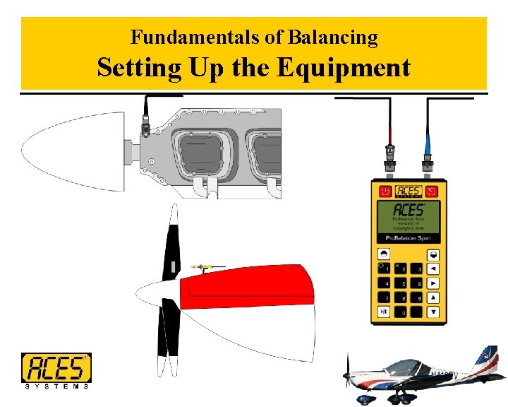 Fundamentals of Balancing Setting Up the Equipment 