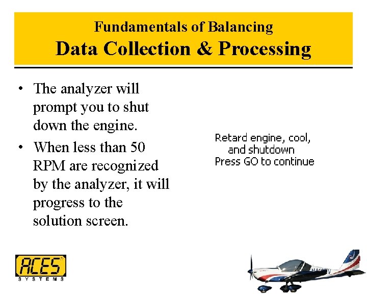 Fundamentals of Balancing Data Collection & Processing • The analyzer will prompt you to