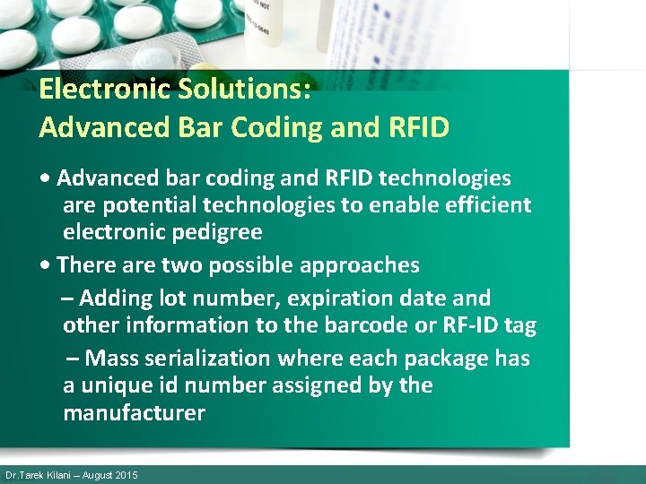 Electronic Solutions: Advanced Bar Coding and RFID • Advanced bar coding and RFID technologies