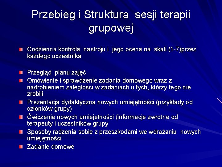 Przebieg i Struktura sesji terapii grupowej Codzienna kontrola nastroju i jego ocena na skali