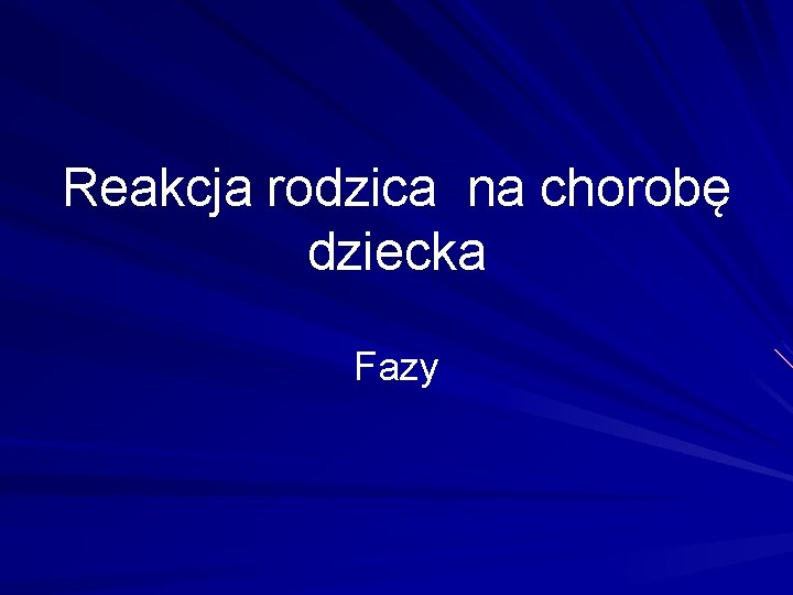 Reakcja rodzica na chorobę dziecka Fazy 