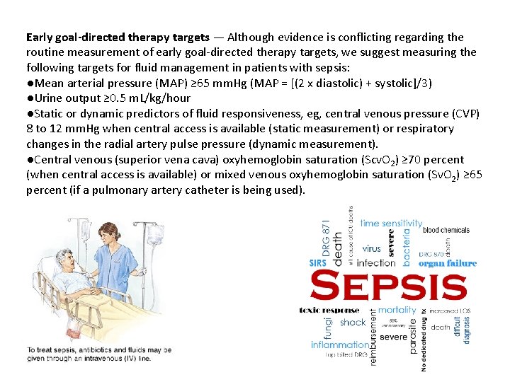 Early goal-directed therapy targets — Although evidence is conflicting regarding the routine measurement of