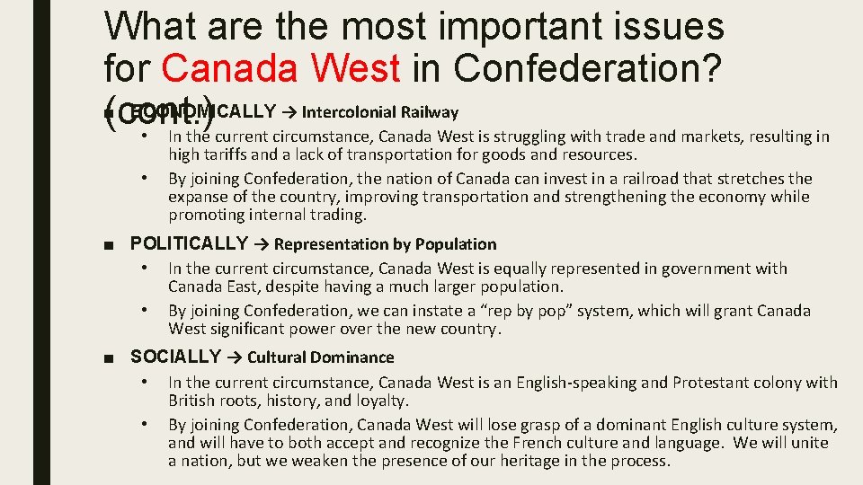 What are the most important issues for Canada West in Confederation? ■ ECONOMICALLY →