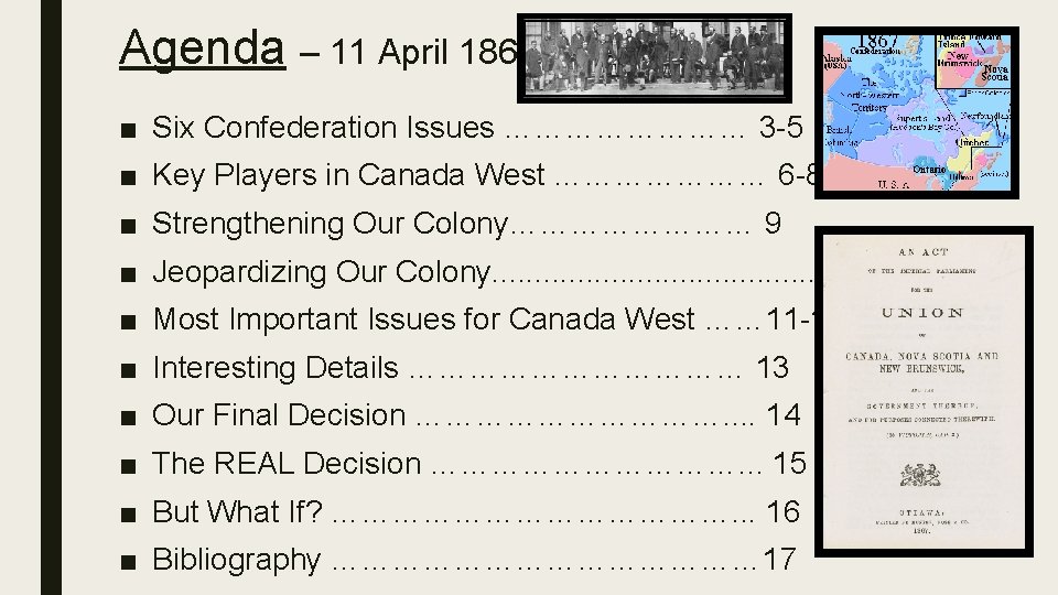 Agenda – 11 April 1867 ■ Six Confederation Issues ………… 3 -5 ■ Key