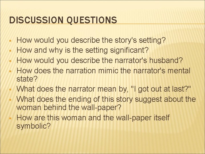 DISCUSSION QUESTIONS § § § § How would you describe the story's setting? How