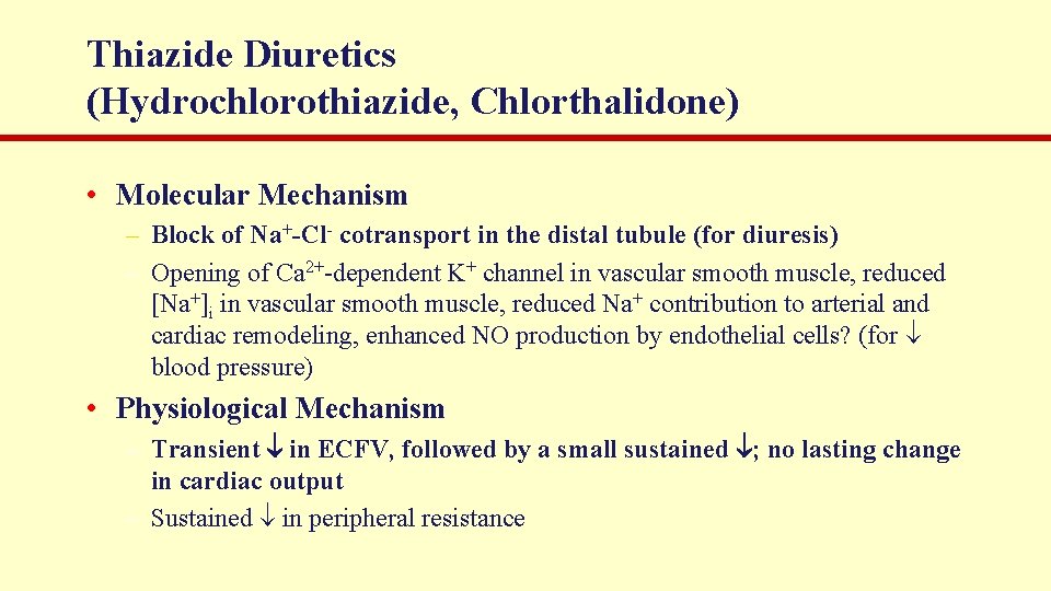 Thiazide Diuretics (Hydrochlorothiazide, Chlorthalidone) • Molecular Mechanism – Block of Na+-Cl- cotransport in the