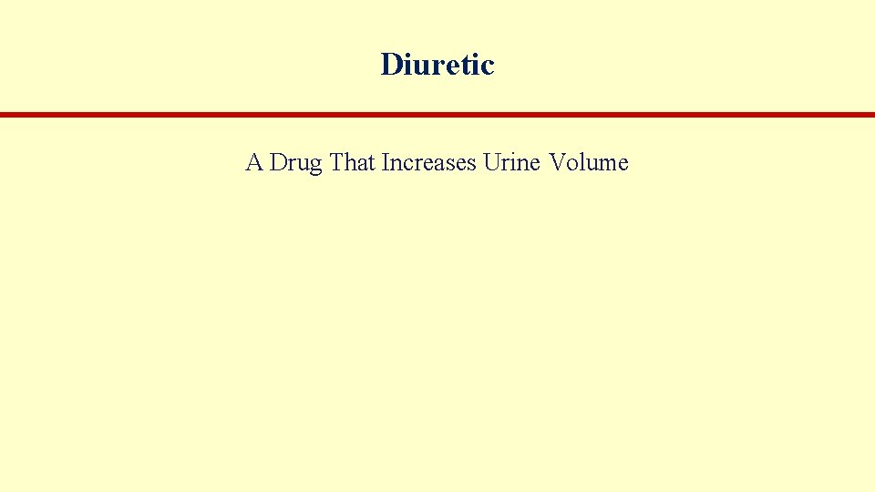 Diuretic A Drug That Increases Urine Volume 