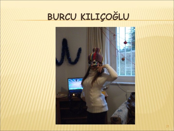 BURCU KILIÇOĞLU 21 