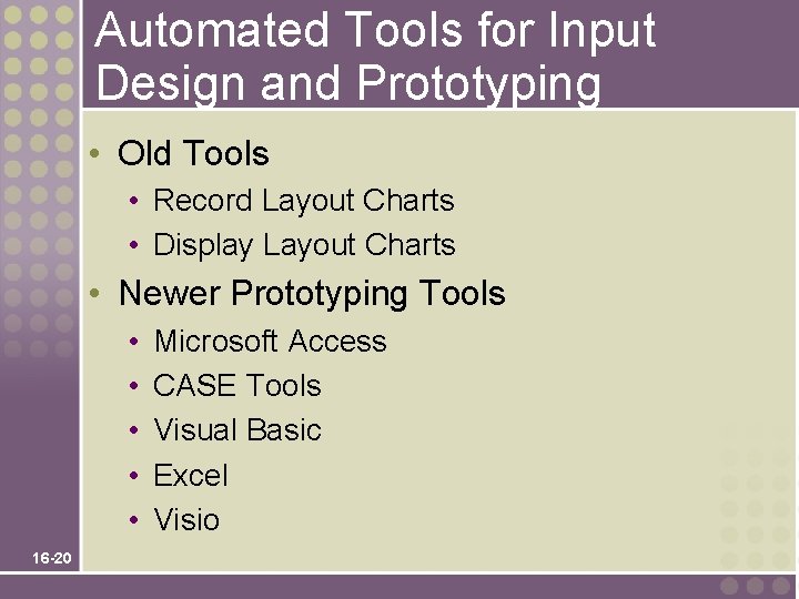Automated Tools for Input Design and Prototyping • Old Tools • Record Layout Charts