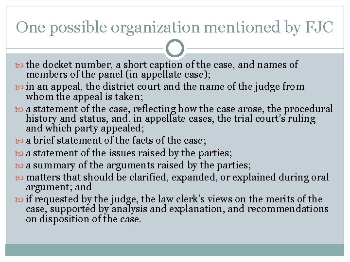 One possible organization mentioned by FJC the docket number, a short caption of the