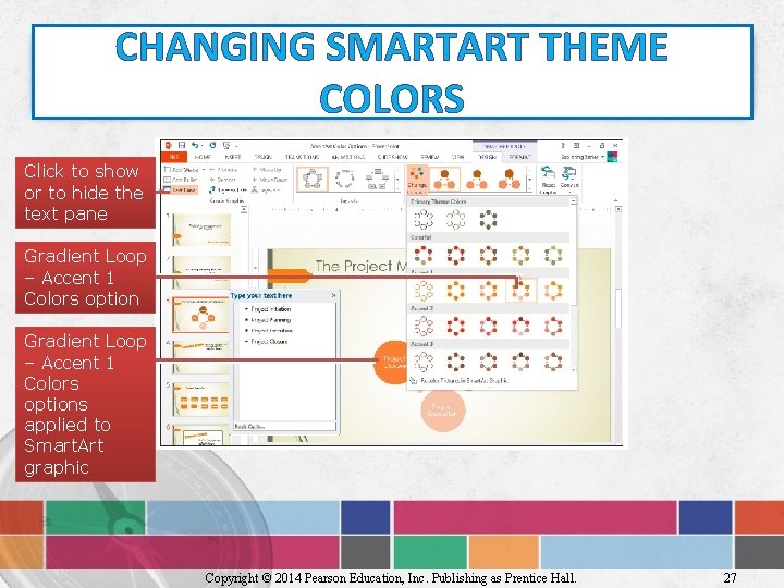 CHANGING SMARTART THEME COLORS Click to show or to hide the text pane Gradient