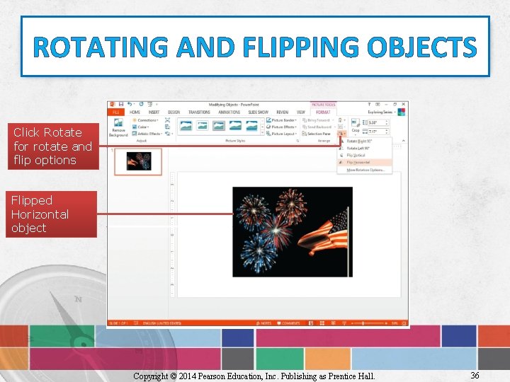 ROTATING AND FLIPPING OBJECTS Click Rotate for rotate and flip options Flipped Horizontal object