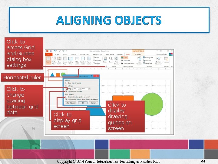 ALIGNING OBJECTS Click to access Grid and Guides dialog box settings Horizontal ruler Click