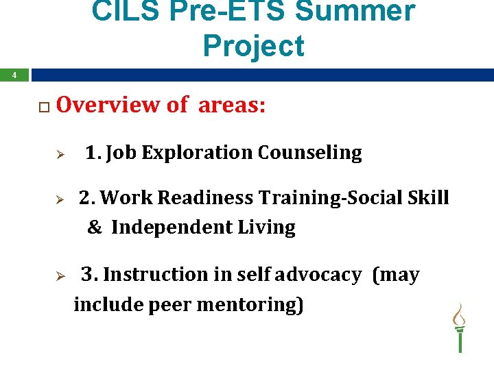 CILS Pre-ETS Summer Project 4 Overview of areas: Ø Ø Ø 1. Job Exploration