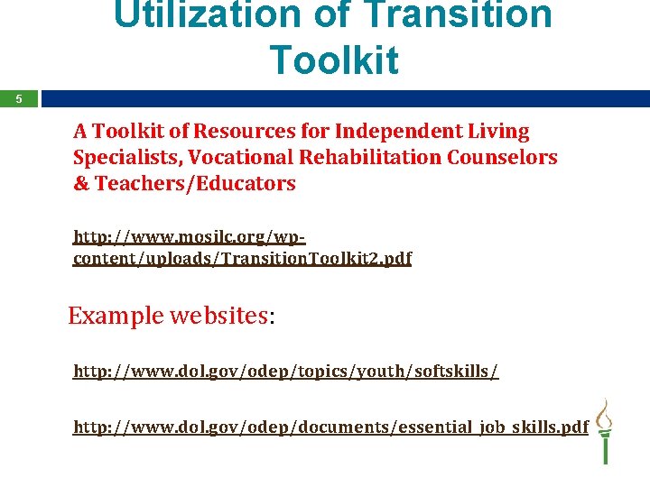 Utilization of Transition Toolkit 5 A Toolkit of Resources for Independent Living Specialists, Vocational