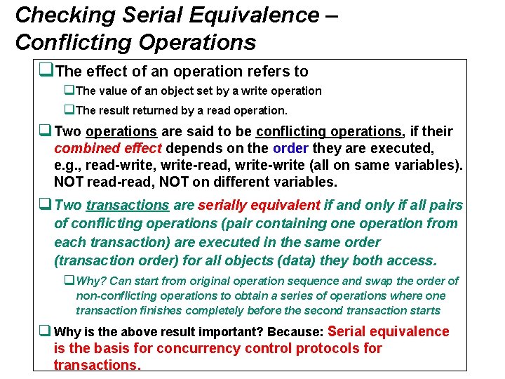 Checking Serial Equivalence – Conflicting Operations q. The effect of an operation refers to