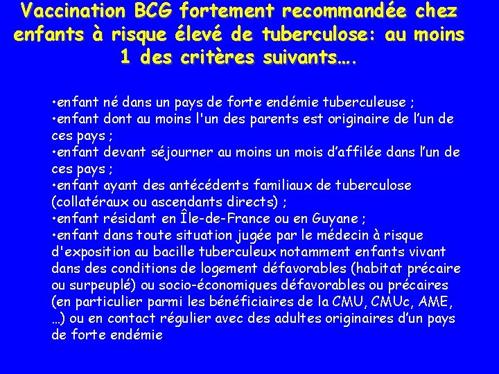 Vaccination BCG fortement recommandée chez enfants à risque élevé de tuberculose: au moins 1