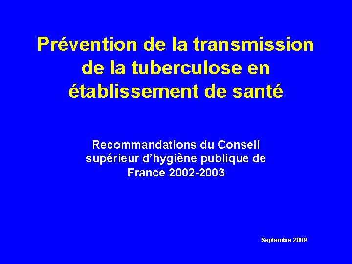 Prévention de la transmission de la tuberculose en établissement de santé Recommandations du Conseil