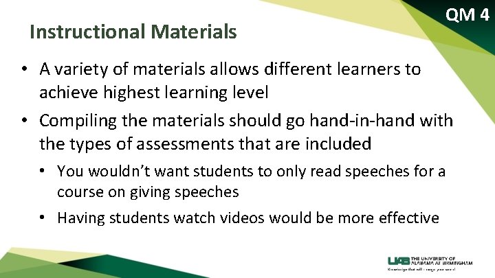 Instructional Materials QM 4 • A variety of materials allows different learners to achieve