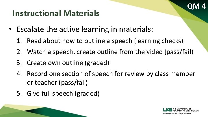 Instructional Materials QM 4 • Escalate the active learning in materials: 1. 2. 3.