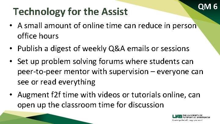 Technology for the Assist QM 6 • A small amount of online time can